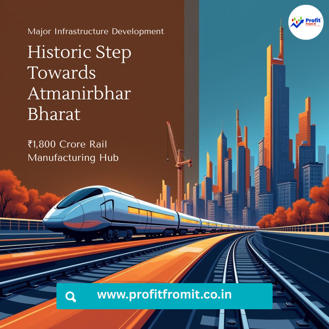 Brahma–BEML Rail Manufacturing Hub ₹1,800 Crore Project: Boost for Swadeshi & Rail Sector Growth